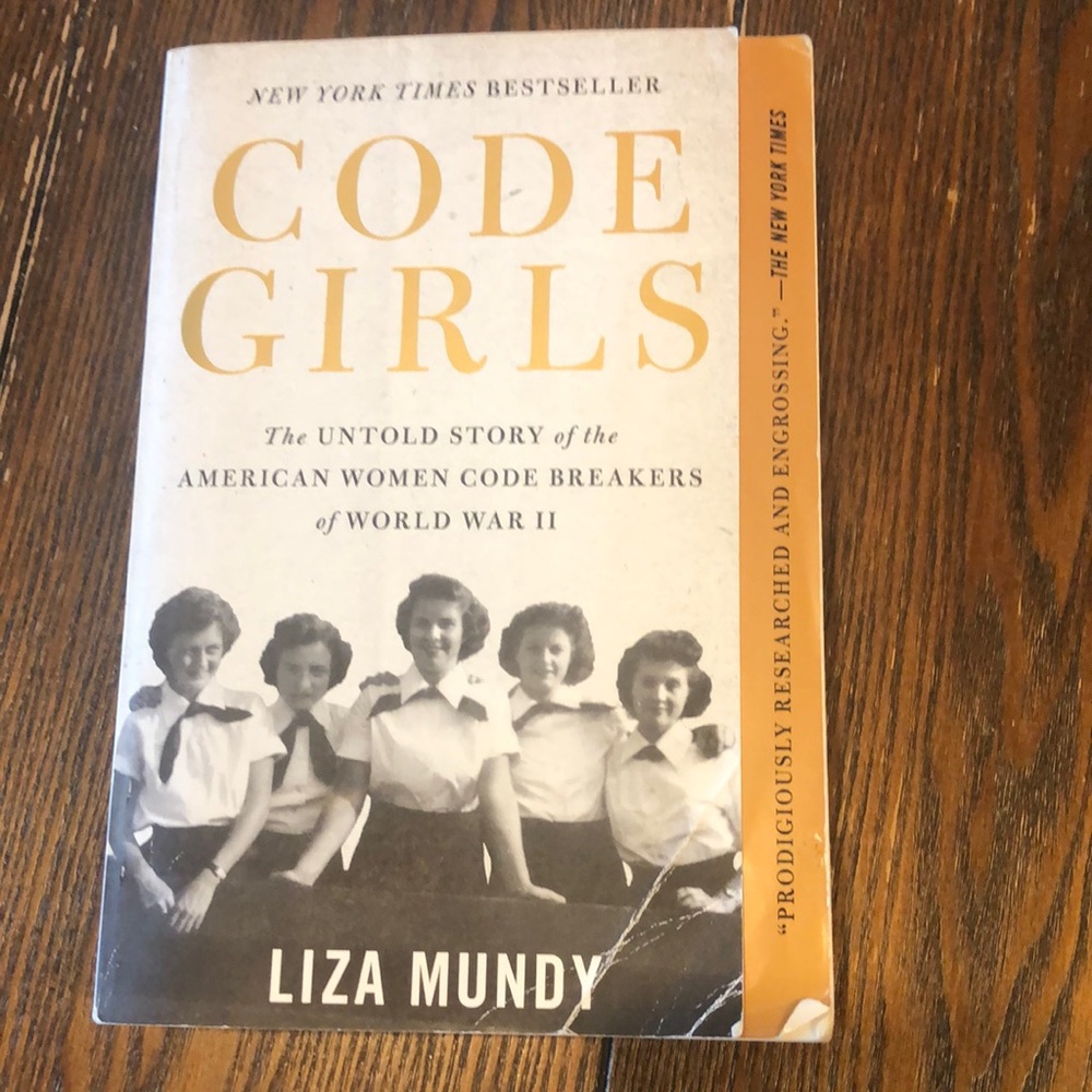 Code Girls: The Untold Story of the American Women Code Breakers of World War II